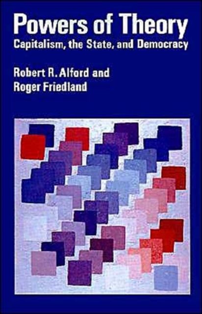 Powers of Theory : Capitalism, the State, and Democracy