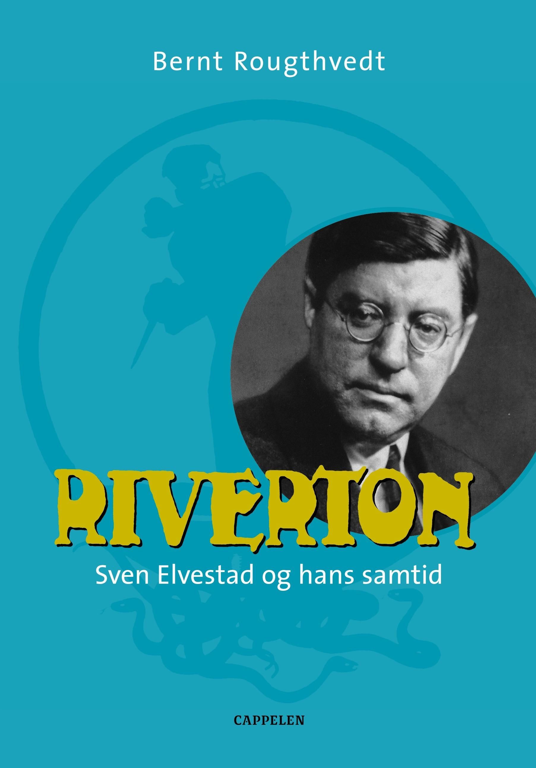Riverton : Sven Elvestad og hans samtid