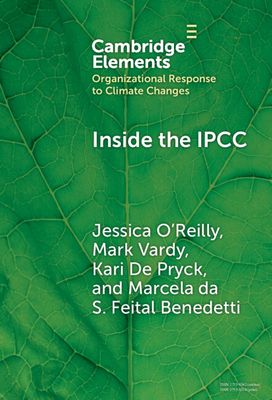 Inside the IPCC : How Assessment Practices Shape Climate Knowledge