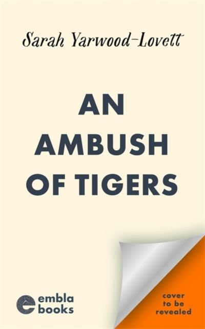 An Ambush of Tigers : The BRAND NEW unputdownable British cozy murder mystery for 2025!