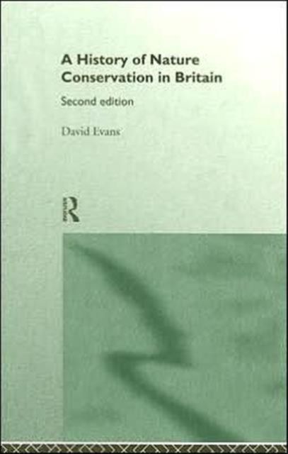 A History of Nature Conservation in Britain