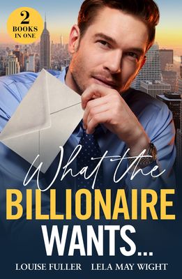 What The Billionaire Wants… : Boss's Plus-One Demand (Ruthless Rivals) / Italian Wife Wanted