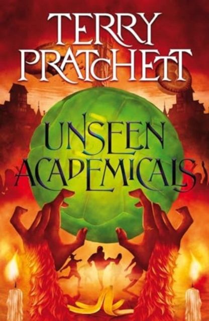 Unseen Academicals : A Discworld Novel