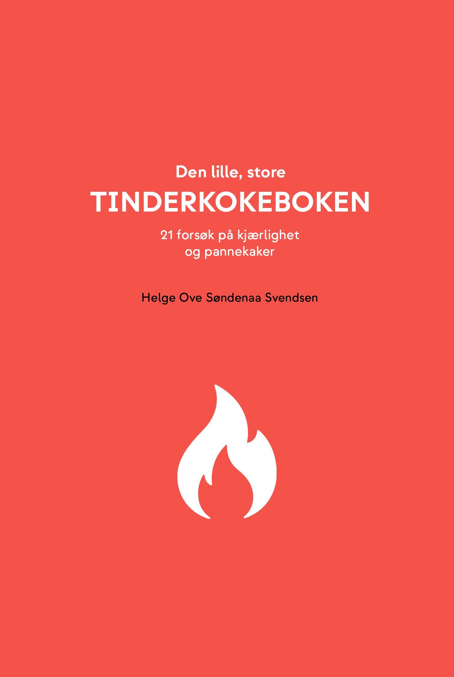 Den lille, store Tinderkokeboken : 21 forsøk på kjærlighet og pannekaker