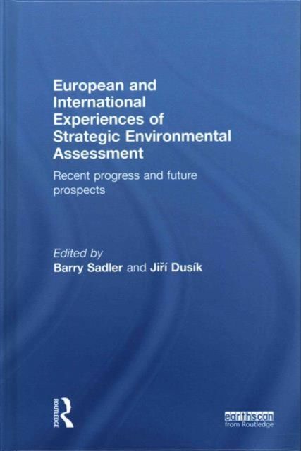 European and International Experiences of Strategic Environmental Assessment : Recent progress and future prospects