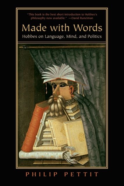 Made with Words : Hobbes on Language, Mind, and Politics