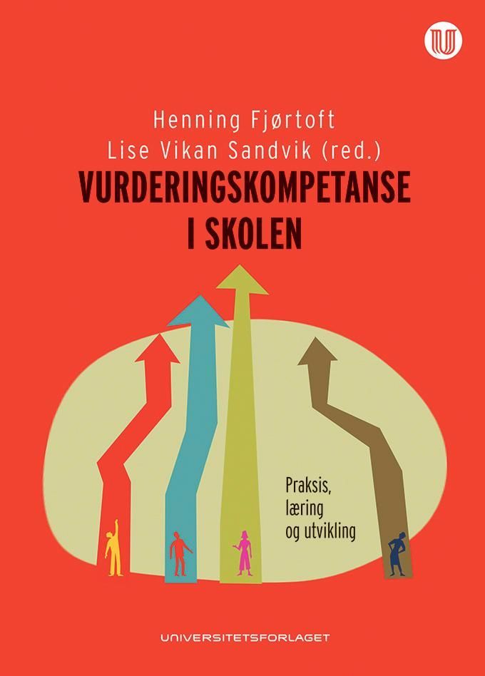 Vurderingskompetanse i skolen : praksis, læring og utvikling