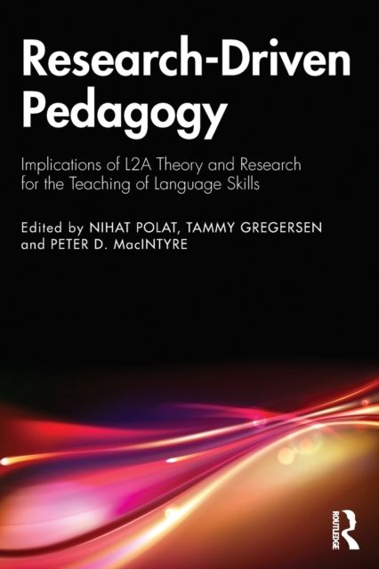 Research-Driven Pedagogy : Implications of L2A Theory and Research for the Teaching of Language Skills