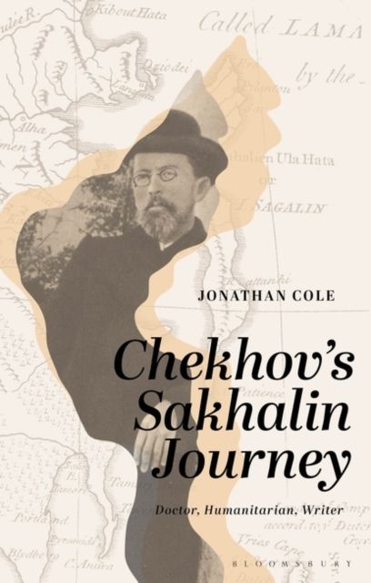 Chekhov’s Sakhalin Journey : Doctor, Humanitarian, Writer