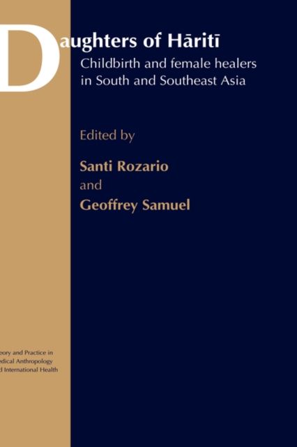 Daughters of Hariti : Childbirth and Female Healers in South and Southeast Asia