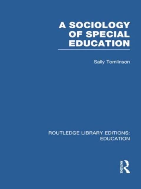 A Sociology of Special Education (RLE Edu M)