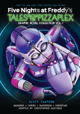 Tales from the Pizzaplex : graphic novel collection. Vol. 1