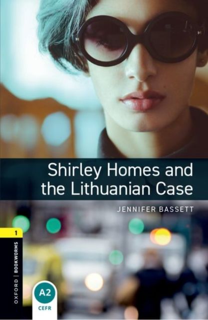 Oxford Bookworms Library: Level 1:: Shirley Homes and the Lithuanian Case