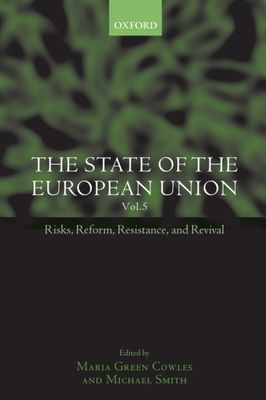 The State of the European Union : Risks, Reform, Resistance, and Revival