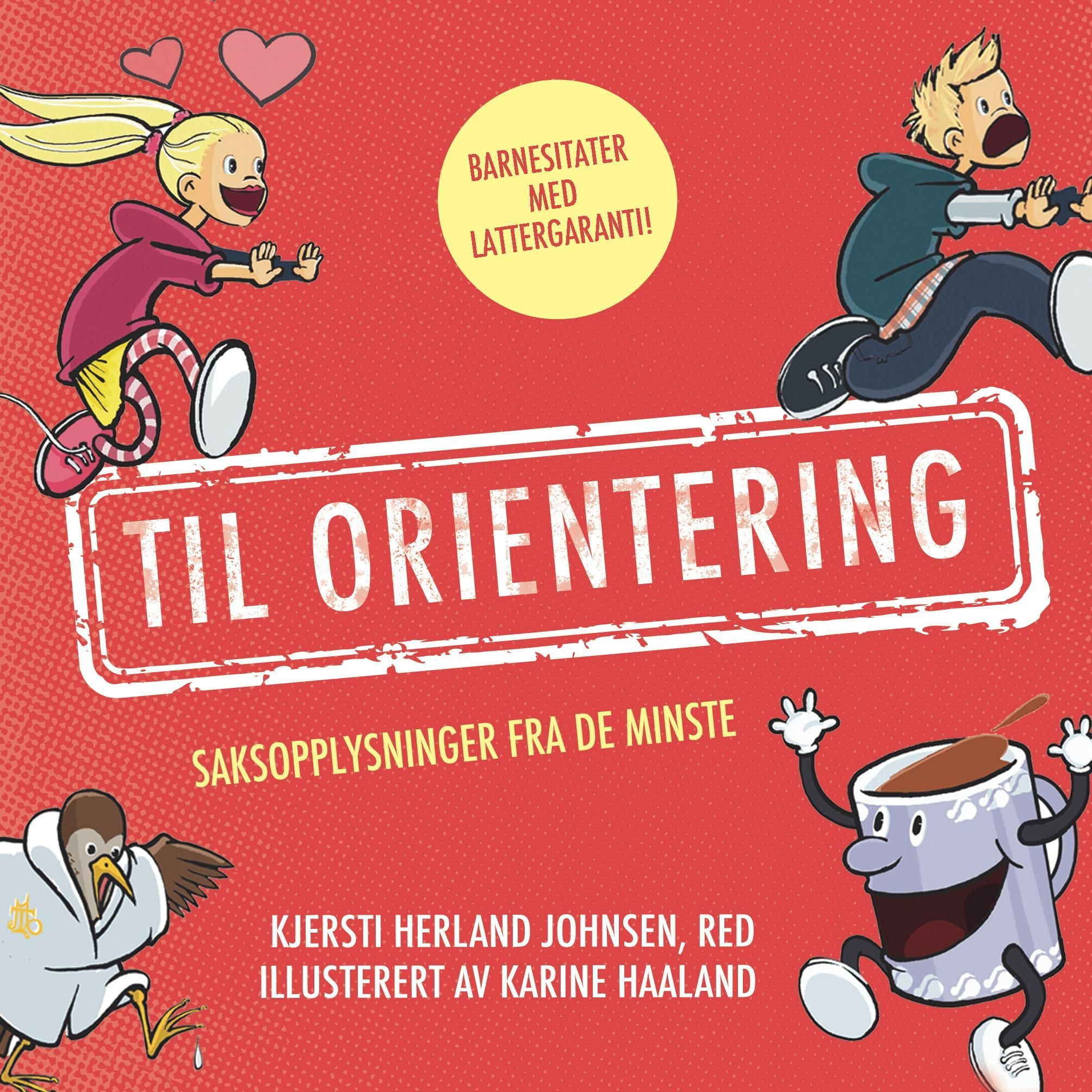 Til orientering : saksopplysninger fra de minste