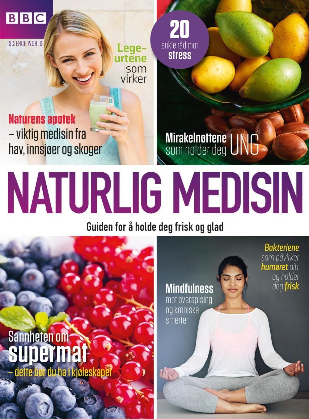 Naturlig medisin : guiden for å holde deg frisk og glad