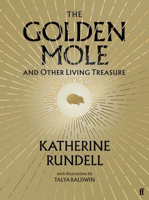 The Golden Mole : and Other Living Treasure: 'A rare and magical book.' Bill Bryson