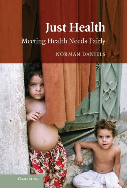 Just Health : Meeting Health Needs Fairly