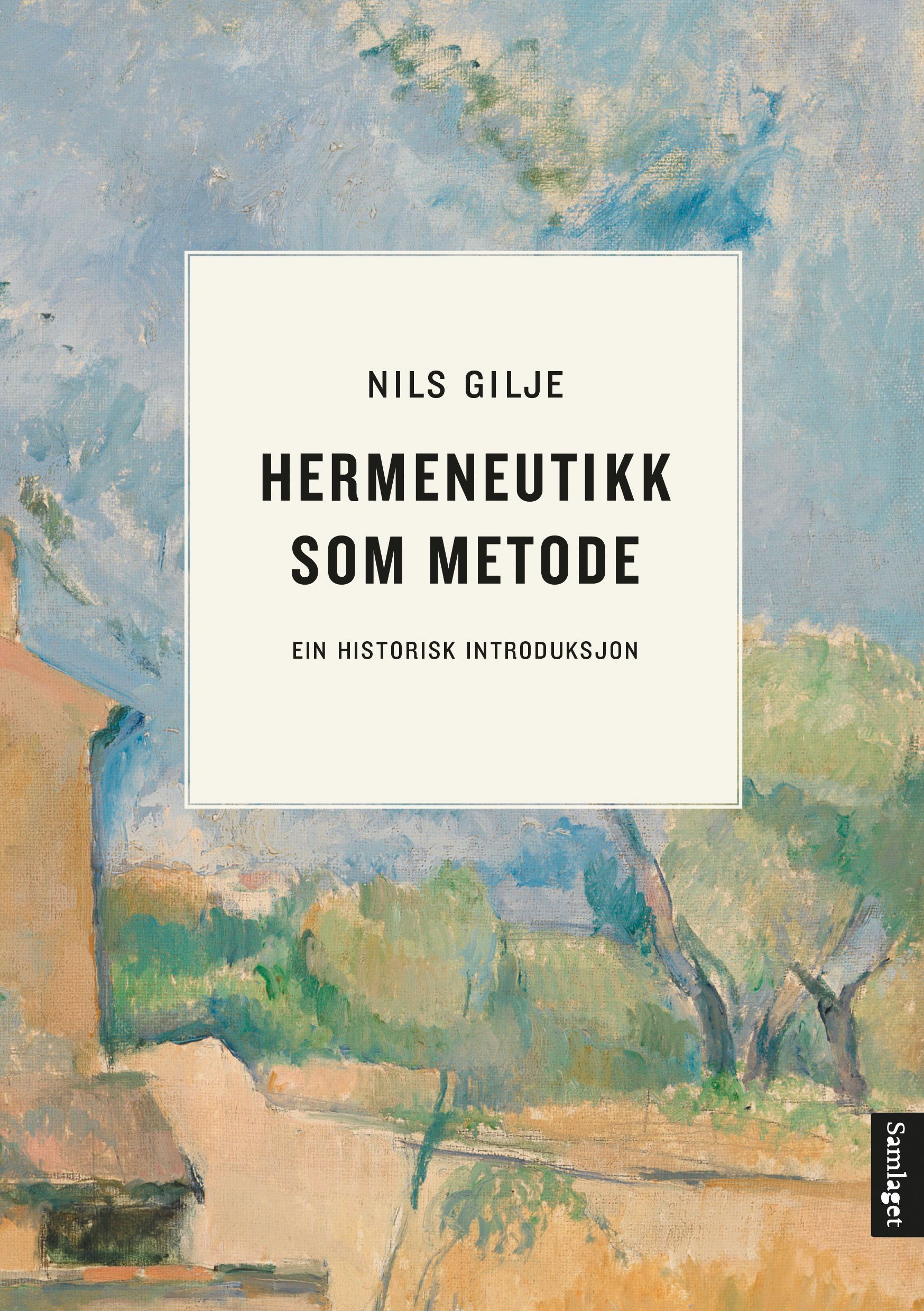 Hermeneutikk som metode : ein historisk introduksjon