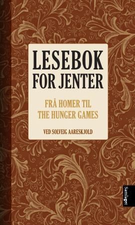 Lesebok for jenter : frå Homer til The hunger games
