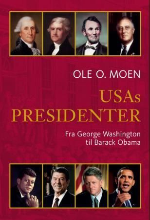 USAs presidenter : fra George Washington til Barack Obama
