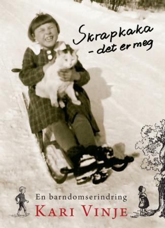 Skrapkaka - det er meg : en barndomserindring