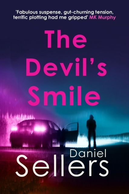 The Devil's Smile : The chilling crime novel from bestselling author Daniel Sellers
