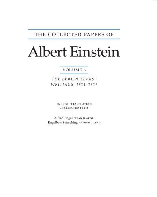 The Collected Papers of Albert Einstein, Volume 6 (English) : The Berlin Years: Writings, 1914-1917. (English translation supplement)
