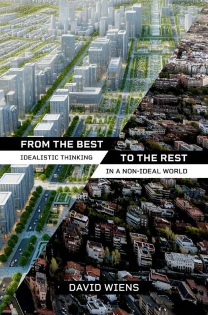 From the Best to the Rest : Idealistic Thinking in a Non-Ideal World