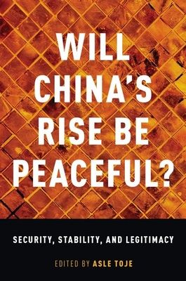 Forsidebilde av Will China's Rise Be Peaceful? : Security, Stability, and Legitimacy