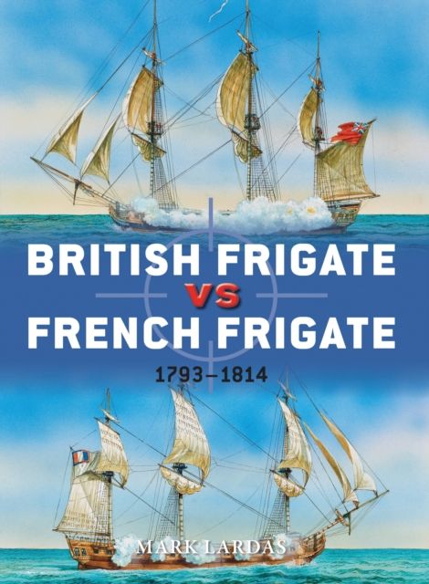 British Frigate vs French Frigate : 1793–1814