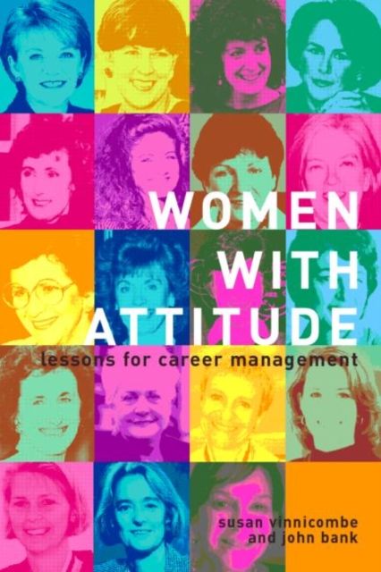 Women With Attitude : Lessons for Career Management