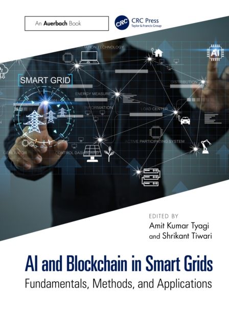 AI and Blockchain in Smart Grids : Fundamentals, Methods, and Applications