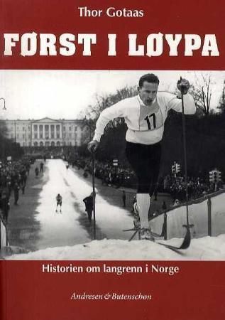 Først i løypa : historien om langrenn i Norge