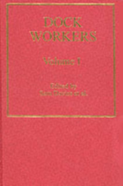 Dock Workers : International Explorations in Comparative Labour History, 1790-1970