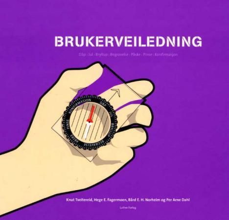 Brukerveiledning : dåp, jul, bryllup, begravelse, påske, pinse, konfirmasjon