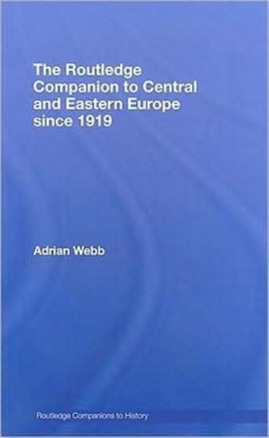 The Routledge Companion to Central and Eastern Europe since 1919