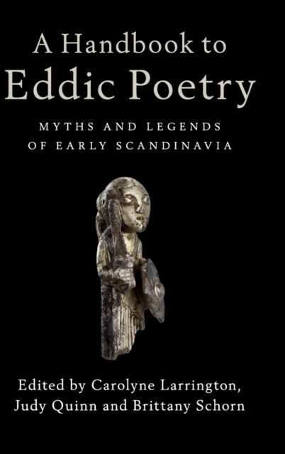 A Handbook to Eddic Poetry : Myths and Legends of Early Scandinavia