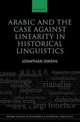 Arabic and the Case against Linearity in Historical Linguistics