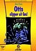 Otto slipper alt løs!