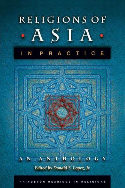 Religions of Asia in Practice : An Anthology