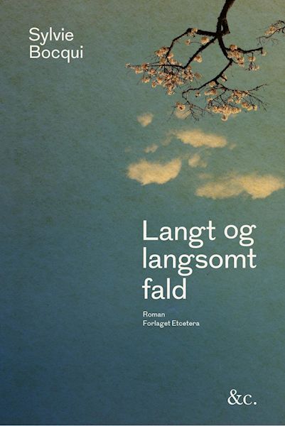 Langt og langsomt fald : roman