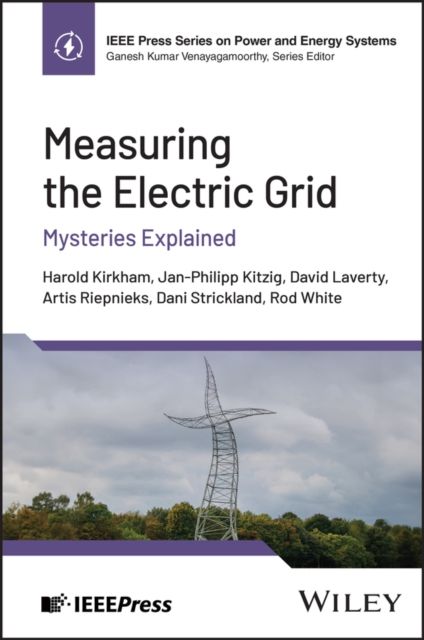 Measuring the Electric Grid : Mysteries Explained