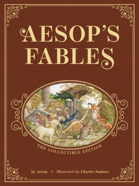Aesop’s Fables: The Collectible Leather Edition : The Classic Edition by acclaimed illustrator, Charles Santore