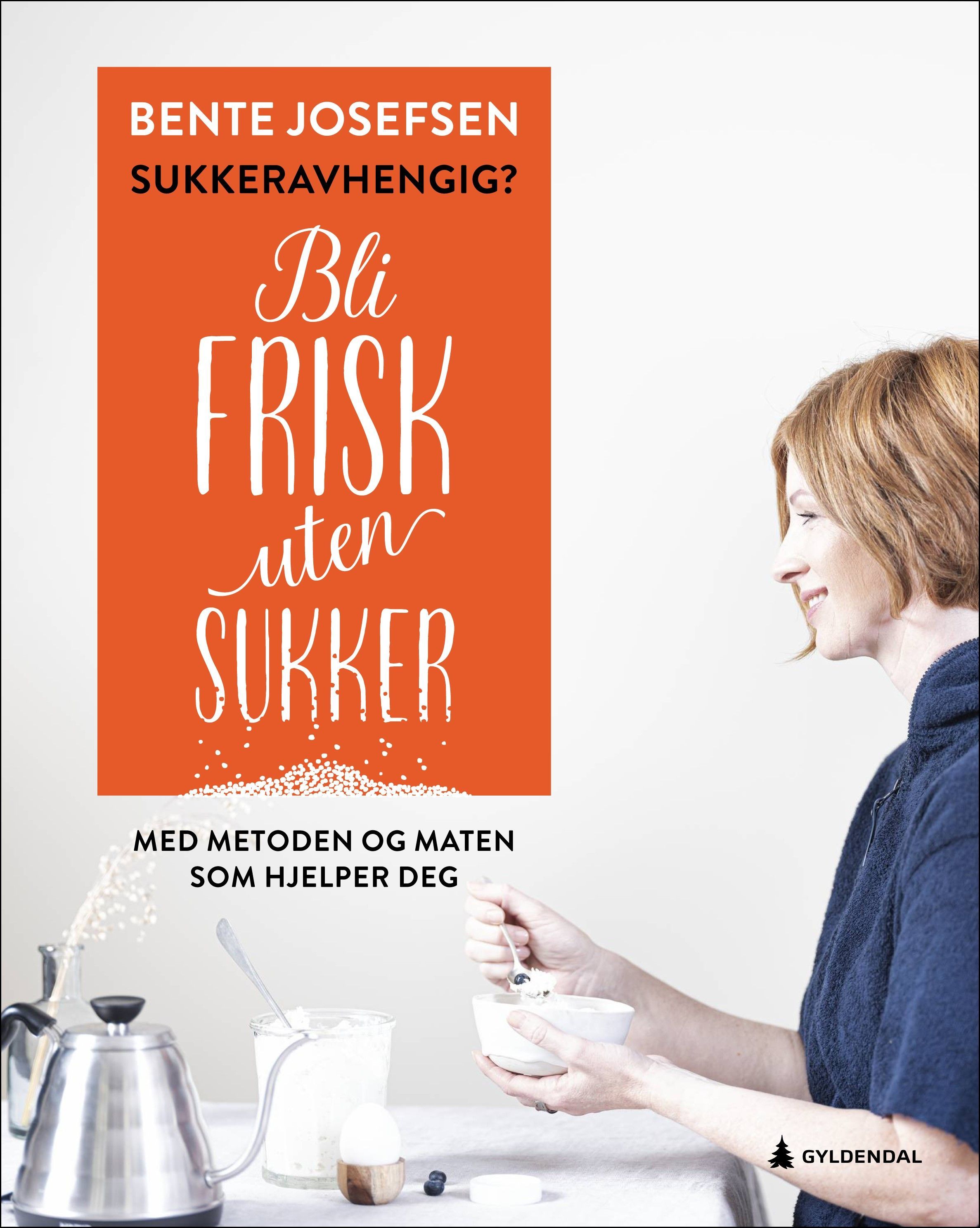 Sukkeravhengig? : bli frisk uten sukker : med metoden og maten som hjelper deg