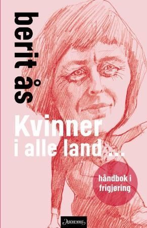Kvinner i alle land : håndbok i frigjøring