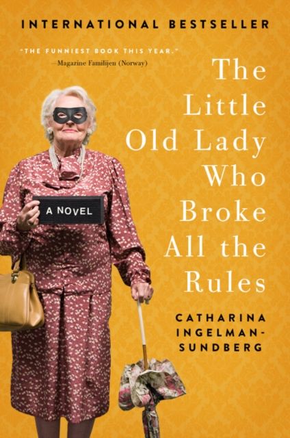 Forsidebilde av The Little Old Lady Who Broke All the Rules : A Novel