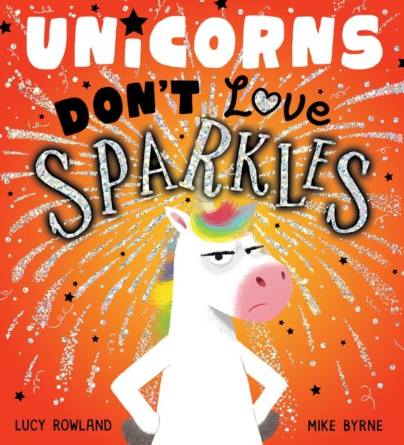 Unicorns Don't Love Sparkles (PB)