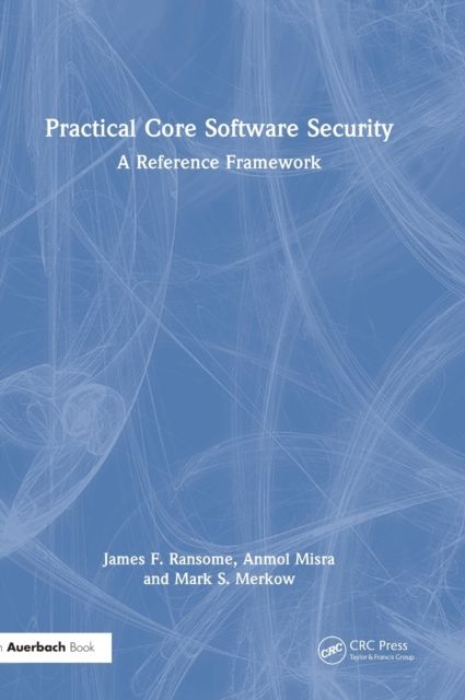 Practical Core Software Security : A Reference Framework