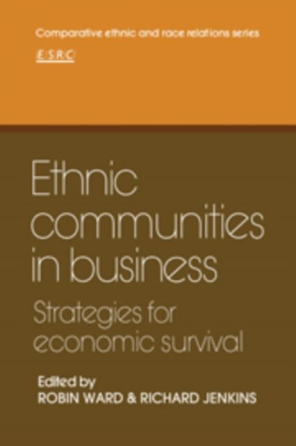 Ethnic Communities in Business : Strategies for economic survival
